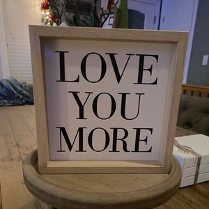 Love You More Rustic Farmhouse Decor